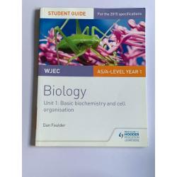 WJEC biology unit 1: Basic biochemistry and cell organisation by Hodder Education.