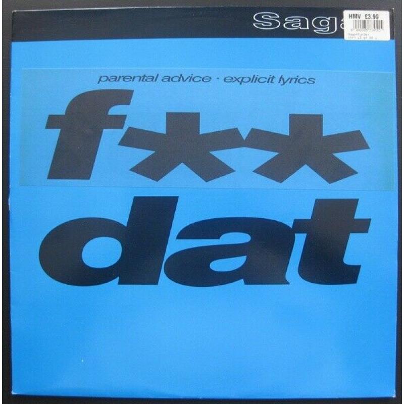 Sagat ?? F** Dat Label: FFRR ?? FX 224, FFRR ?? 857 345-1 Format: Vinyl, 12&quot; Country: UK 1993